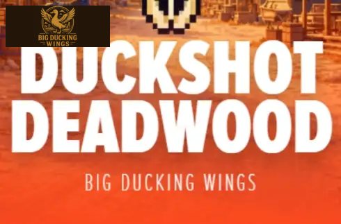 Duckshot Deadwood